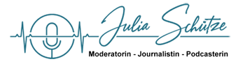 Julia Schütze, Moderatorin, Journalistin, Podcasterin, Podcast